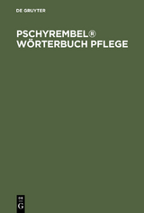 Pschyrembel® Wörterbuch Pflege - 