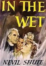 In the Wet - Nevil Shute