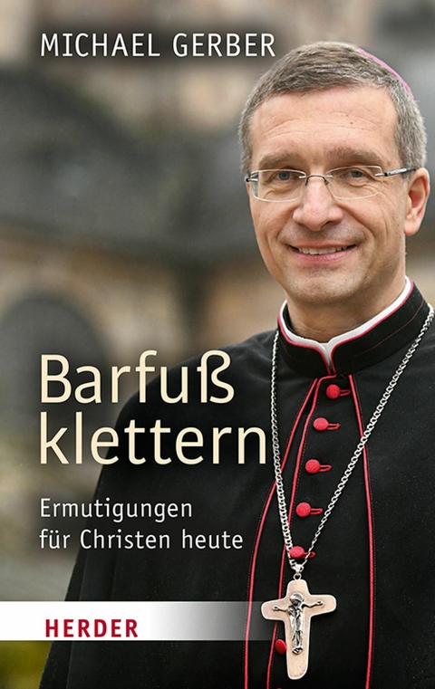 Barfuß klettern - Bischof Michael Gerber