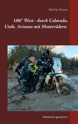 USA 106° West -  durch Colorado, Utah, Nord-Arizona mit Motorrädern - Marbie Stoner