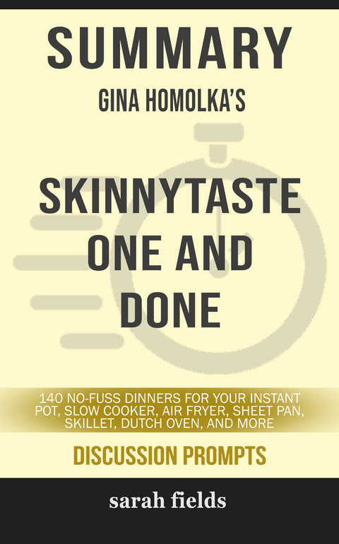 Summary: Gina Homolka's Skinnytaste One and Done - Sarah Fields