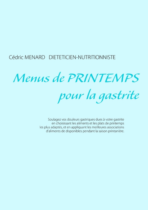 Menus de printemps pour la gastrite - Cédric Menard