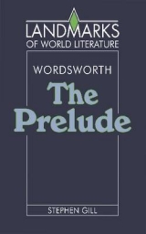 Wordsworth: The Prelude - Gill, Stephen