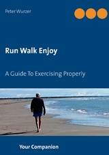 Run Walk Enjoy - Peter Wurzer
