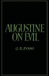 Augustine on Evil - Evans, Gillian R.