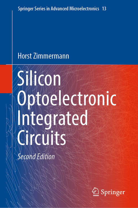 Silicon Optoelectronic Integrated Circuits - Horst Zimmermann