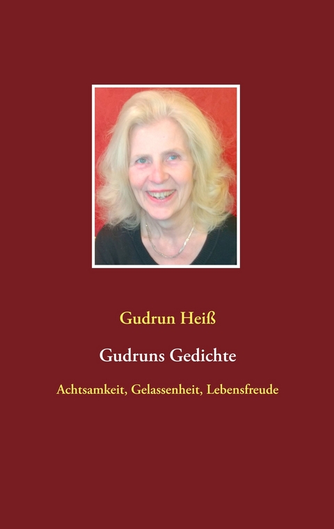 Gudruns Gedichte -  Gudrun Heiß