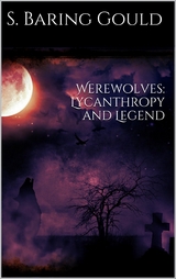 Werewolves: Lycanthropy and Legend - Sabine Baring-Gould