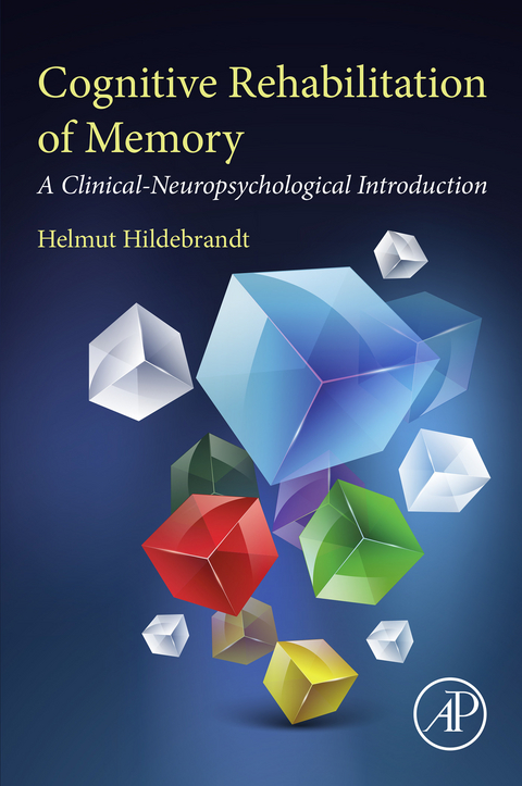 Cognitive Rehabilitation of Memory -  Helmut Hildebrandt