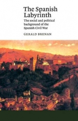The Spanish Labyrinth - Brenan, Gerald
