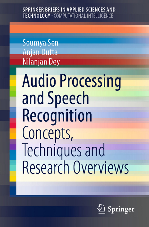 Audio Processing and Speech Recognition -  Nilanjan Dey,  Anjan Dutta,  Soumya Sen