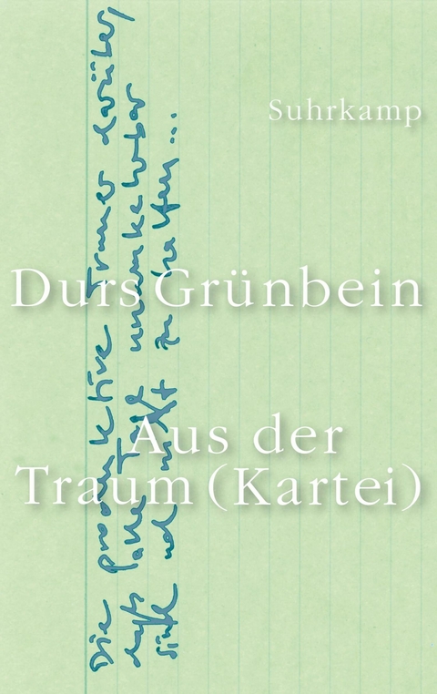 Aus der Traum (Kartei) - Durs Grünbein