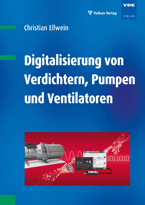 Digitalisierung von Verdichtern, Pumpen und Ventilatoren - Christian Ellwein