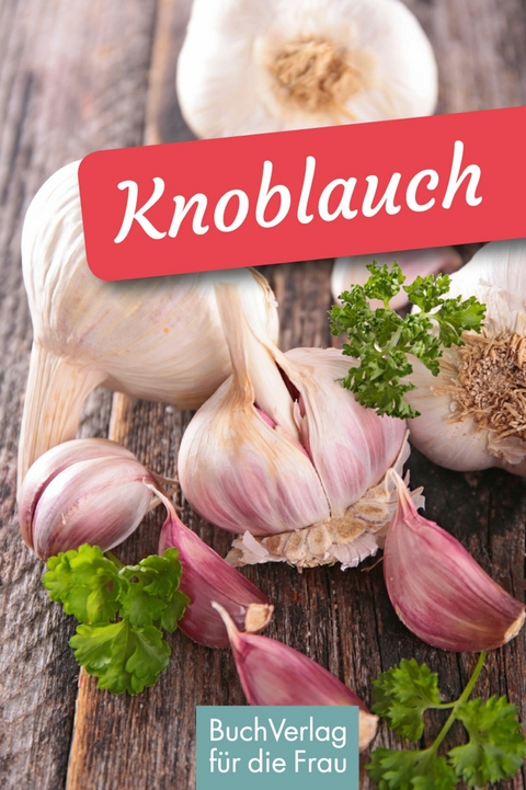 Knoblauch - Ute Scheffler