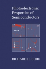 Photoelectronic Properties of Semiconductors - Bube, Richard H.