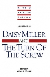 New Essays on 'Daisy Miller' and 'The Turn of the Screw' - Pollak, Vivian R.
