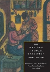 The Western Medical Tradition - Conrad, Lawrence I.; Neve, Michael; Nutton, Vivian; Porter, Roy; Wear, Andrew