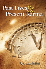 Past Lives & Present Karma -  Ann Jaffin