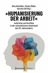 »Humanisierung der Arbeit« - 