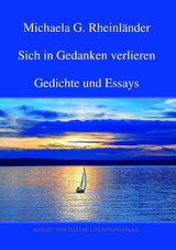 Sich in Gedanken verlieren - Michaela G. Rheinländer