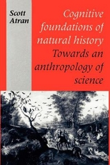 Cognitive Foundations of Natural History - Atran, Scott