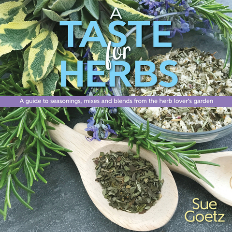 Taste for Herbs -  Sue Goetz