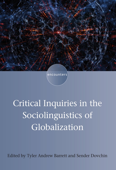 Critical Inquiries in the Sociolinguistics of Globalization - 