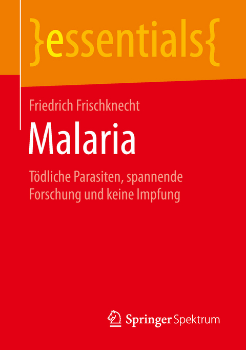 Malaria - Friedrich Frischknecht