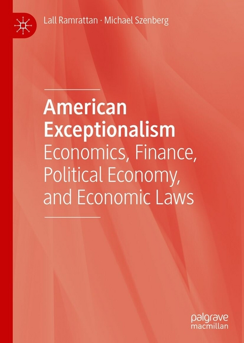 American Exceptionalism - Lall Ramrattan, Michael Szenberg