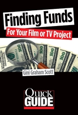 Finding Funds for Your Film or TV Project -  Gini Graham Scott