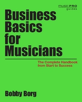 Business Basics for Musicians -  Bobby Borg