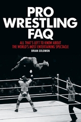 Pro Wrestling FAQ -  Brian Solomon