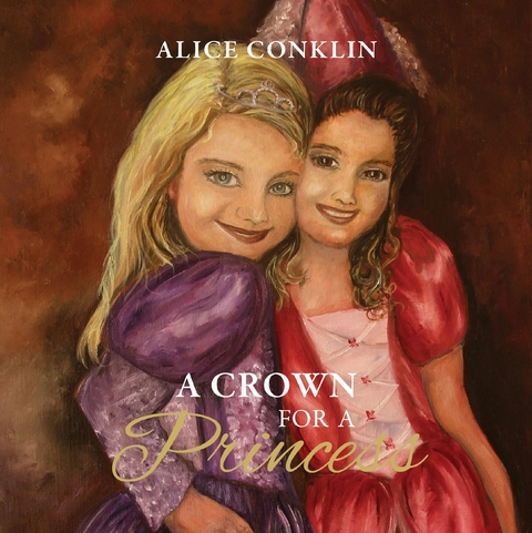 Crown For a Princess -  Alice Conklin