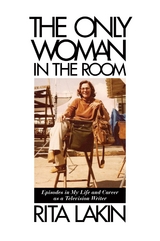 Only Woman in the Room -  Rita Lakin