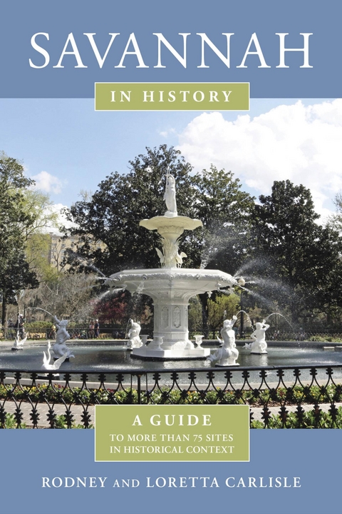 Savannah in History -  Loretta Carlisle,  Rodney Carlisle