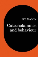 Catecholamines and Behavior - Mason, Stephen T.