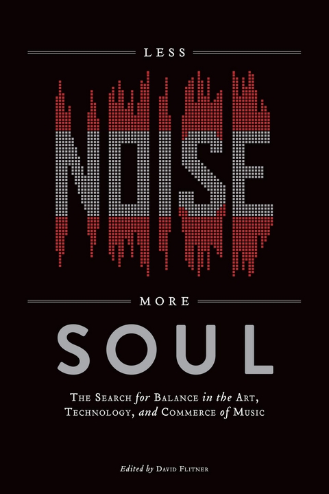 Less Noise, More Soul -  David Flitner