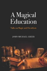 Magical Education -  John Michael Greer