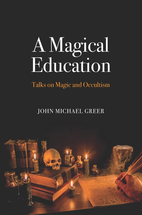Magical Education -  John Michael Greer