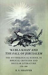'Kubla Khan' and the Fall of Jerusalem - Shaffer, E. S.