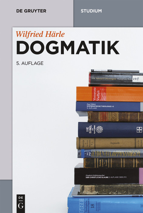 Dogmatik -  Wilfried Härle