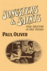 Songsters and Saints - Oliver, Paul