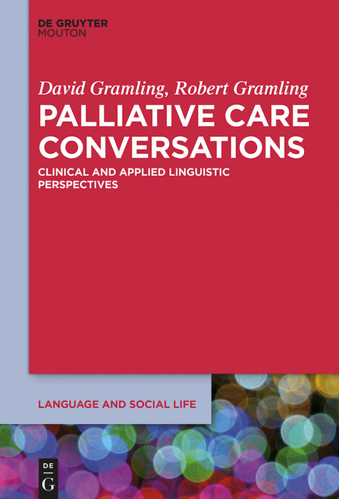 Palliative Care Conversations -  David Gramling,  Robert Gramling