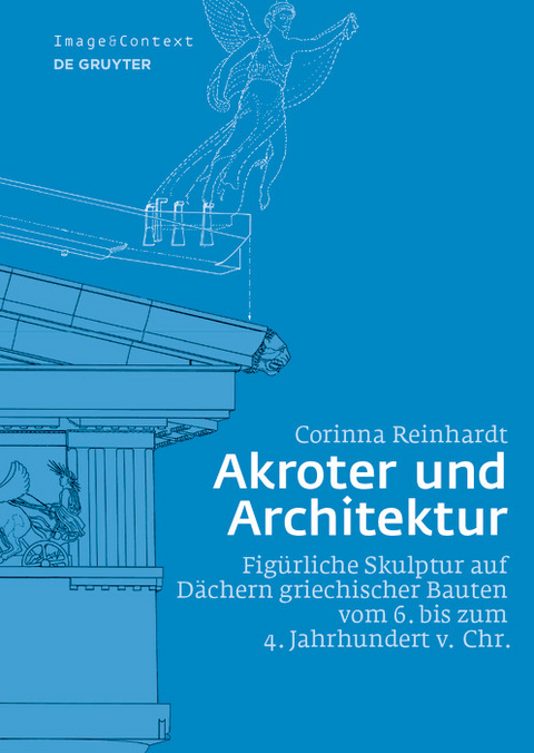 Akroter und Architektur -  Corinna Reinhardt