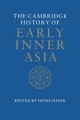 The Cambridge History of Early Inner Asia Denis Sinor Editor