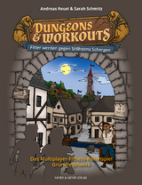 Dungeons & Workouts: Fitter werden gegen Stillheims Schergen -  Andreas Reuel,  Sarah Schmitz