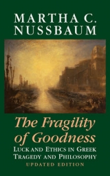 The Fragility of Goodness - Nussbaum, Martha C.