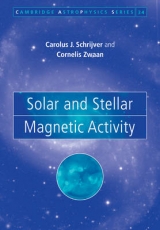 Solar and Stellar Magnetic Activity - Schrijver, C. J.; Zwaan, C.