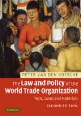 The Law and Policy of the World Trade Organization - Van den Bossche, Peter