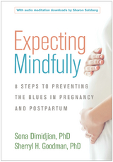 Expecting Mindfully -  Sona Dimidjian,  Sherryl H. Goodman